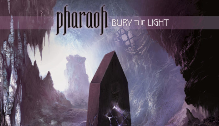 PHARAOH – Bury the Light